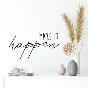 Make it Happen Wall Decal
